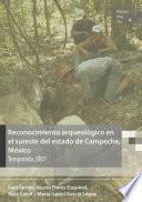 libro Reconocimiento Arqueológico En El Sureste Del Estado De Campeche, México