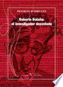 libro Roberto Bolaño: El Investigador Desvelado