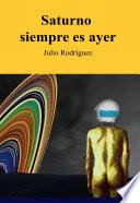 libro Saturno Siempre Es Ayer