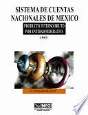 libro Sistema De Cuentas Nacionales De México. Producto Interno Bruto Por Entidad Federativa 1993