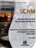 libro Sistema De Cuentas Nacionales De México. Sistema De Cuentas Económicas Y Ecológicas De México 2003 2006. Base 2003