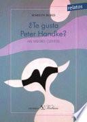 libro ¿te Gusta Peter Handke? Mis Mejores Cuentos