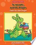 libro Te Necesito, Querido Dragón / I Need You, Dear Dragon