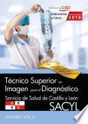 libro Técnico Superior En Imagen Para El Diagnóstico. Servicio De Salud De Castilla Y León (sacyl). Temario Vol.ii.