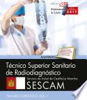 libro Técnico Superior Sanitario De Radiodiagnóstico. Servicio De Salud De Castilla   La Mancha (sescam). Temario Específico Vol. I.