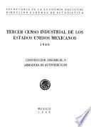 libro Tercer Censo Industrial De Los Estados Unidos Mexicanos 1940. Construcción Ensamble O Armadura De Autovehículos