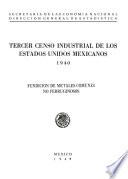 libro Tercer Censo Industrial De Los Estados Unidos Mexicanos 1940. Fundición De Metales Comunes No Ferruginosos