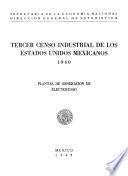 libro Tercer Censo Industrial De Los Estados Unidos Mexicanos 1940. Plantas De Generación De Electricidad