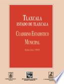 libro Tlaxcala Estado De Tlaxcala. Cuaderno Estadístico Municipal 1993