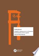 libro Trabajadores. Lenguaje Y Experiencia En La Formación Del Movimiento Obrero Español