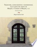 libro Tradición, Conocimiento Y Modernidad. Las Claves Del éxito De Miquel Y Costas & Miquel, S.a. Siglos Xviii Xxi