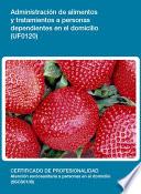 libro Uf0120   Administración De Alimentos Y Tratamientos A Personas Dependientes En El Domicilio