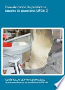 libro Uf0819   Preelaboración De Productos Básicos De Pastelería