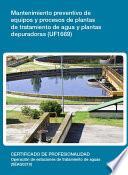 libro Uf1669   Mantenimiento Preventivo De Equipos Y Procesos De Plantas De Tratamiento De Agua Y Plantas Depuradoras