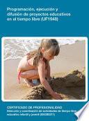 libro Uf1948   Programación, Ejecución Y Difusión De Proyectos Educativos En El Tiempo Libre
