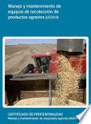 libro Uf2019   Manejo Y Mantenimiento De Equipos De Recolección De Productos Agrarios