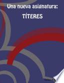 libro Una Nueva Asignatura: Titeres