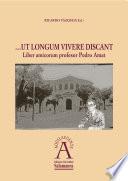 libro Ut Longum Vivere Discant: (liber Amicorum Profesor Pedro Amat)