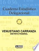 libro Venustiano Carranza Distrito Federal. Cuaderno Estadístico Delegacional 1996