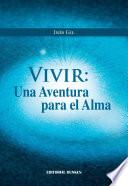 libro Vivir: Una Aventura Para El Alma