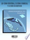libro Xiv Censo Industrial, Xi Censo Comercial Y Xi Censo De Servicios. Censos Económicos, 1994. Tlaxcala