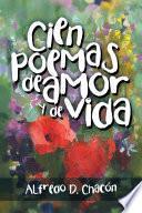 libro Cien Poemas De Amor Y De Vida