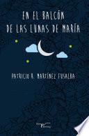 libro En El Balcón De Las Lunas De Maria