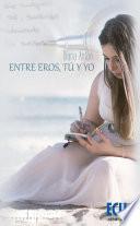 libro Entre Eros, Tú Y Yo