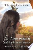 libro La Dama Invisible (antología De Un Amor)