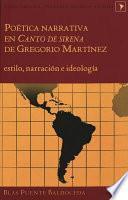 libro Poética Narrativa En Canto De Sirena De Gregorio Martínez