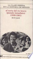 libro Al Norte Del Rio Bravo (pasado Inmediato) (1930 1981)