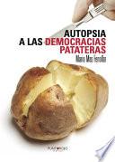 libro Autopsia A Las Democracias Patateras