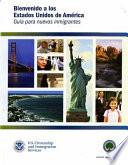libro Bienvenidos A Los Estados Unidos De America: Uia Para Nuevos Inmigrantes: Guia Para Nuevos Inmigrantes
