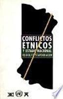 libro Conflictos étnicos Y Estado Nacional