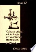 libro Cultura Oficial E Ideología En La Asturias Franquista