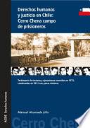 libro Derechos Humanos Y Justicia En Chile: Cerro Chena Campo De Prisioneros