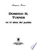 libro Domingo H. Turner En El Alma Del Pueblo
