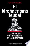 libro El Kirchnerismo Feudal