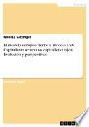 libro El Modelo Europeo Frente Al Modelo Usa: Capitalismo Renano Vs. Capitalismo Sajón. Evolución Y Perspectivas