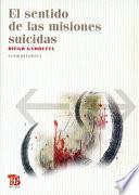 libro El Sentido De Las Misiones Suicidas