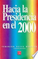 libro Hacia La Presidencia En El 2000