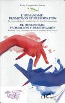 libro L Humanisme : Promotion Et Préservation / El Humanismo: Promociòn Y Preservaciòn