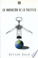 libro La Invención De Lo Político
