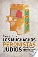 libro Los Muchachos Peronistas Judíos