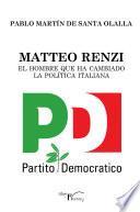 libro Matteo Renzi, El Hombre Que Ha Cambiado La Política Italiana