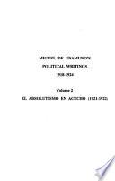 libro Miguel De Unamuno S Political Writings, 1918 1924: El Absolutismo En Acecho (1921 1922)