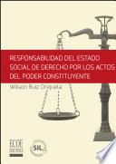 libro Responsabilidad Del Estado Social De Derecho Por Los Actos De Poder Constituyente
