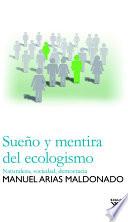 libro Sueño Y Mentira Del Ecologismo