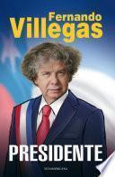 libro Villegas Presidente