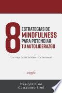 libro 8 Estrategias De Mindfulness Para Potenciar Tu Autoliderazgo